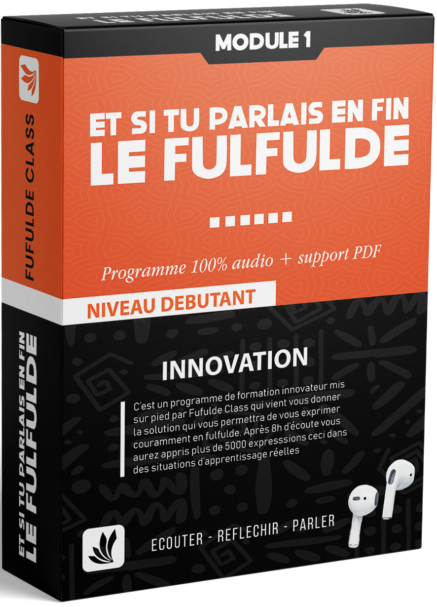 Et si tu parlais enfin le fulfulde ? – Module 1