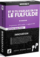 Et si tu parlais enfin le fulfulde ? – Module 3